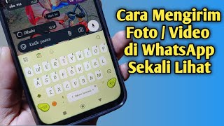 Cara mengirim foto di wa sekali lihat