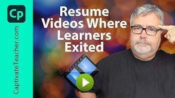 Resume Videos Where Learners Exited Your Adobe Captivate Classic eLearning Project