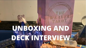 THREADS OF FATE - THE WEAVER TAROT - Unboxing and Deck Interview