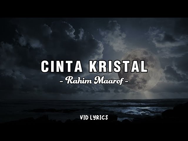 Cinta Kristal - Rahim Maarof (Video Lirik) class=