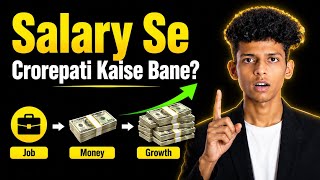 Salary Se Crorepati Kaise Bane? 😳 | Middle Class Ke Liye Plan