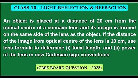 An object is placed at a distance of 20cm.. #video #viral #cbse2025  #new #class10physics #pyq