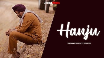 Hanju : Sidhu Moose Wala | JoT MusiX | Latest Punjabi Songs 2025