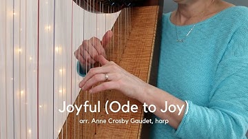 JOYFUL (Ode to Joy) harp music by Anne Crosby Gaudet
