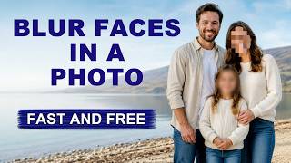 How to Blur Faces in Photos (Free Online)