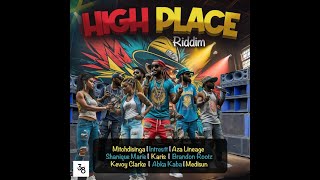 High Place Riddim Mix (APR 2024) Medisun, Intrestt, Brandon, Rootz, Kevoy Clarke x Drop Di Riddim