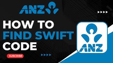 How to Find the SWIFT Code of ANZ Bank !
