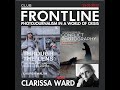 Photojournalism in a World of Crisis - Chaired by Clarissa Ward