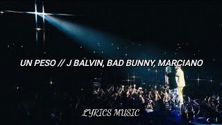 Un Peso-J Balvin ft. Bad Bunny y Marciano (Letra)