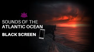 Sounds Of The Atlantic Ocean | Relaxing sound for Sleep, Study or Meditation |BLACK SCREEN| 10 Hours