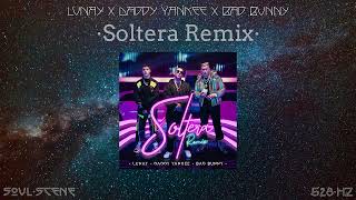 Lunay X Daddy Yankee X Bad Bunny - Soltera Remix (528 Hz // 🧬Healing Frequency)