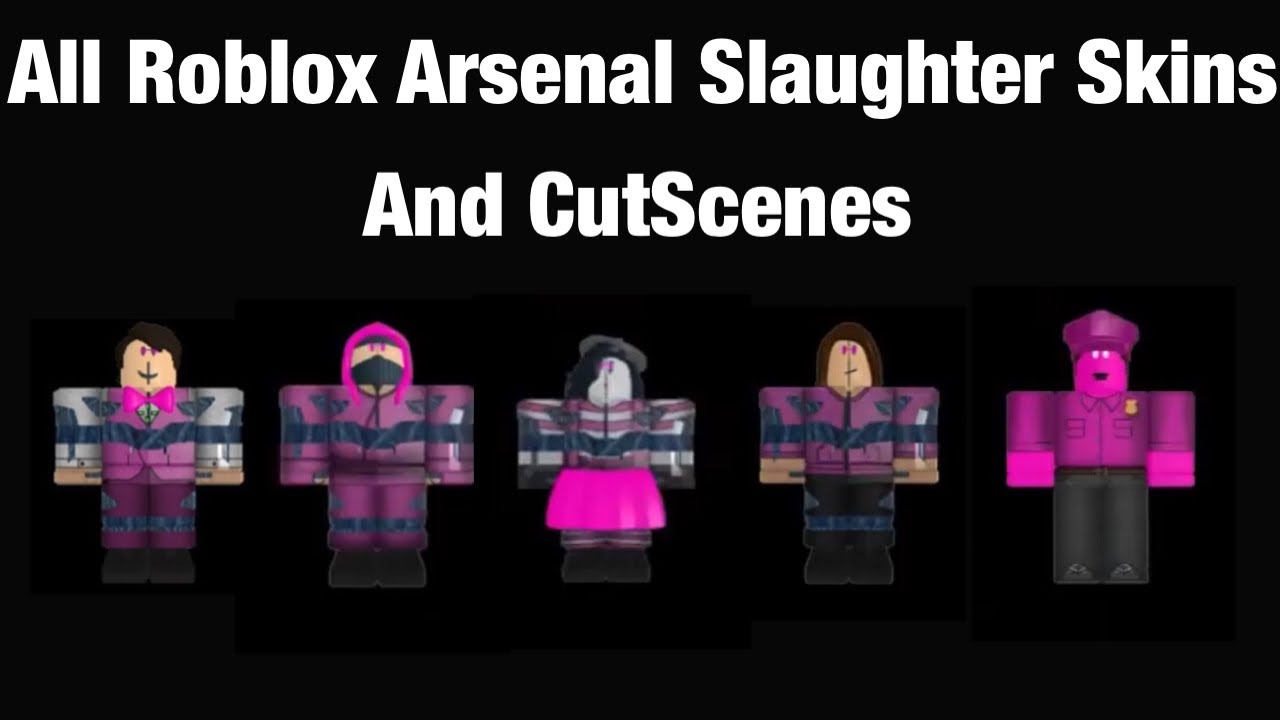 Roblox Arsenal Slaughter Event All Skins And Cutscenes Youtube