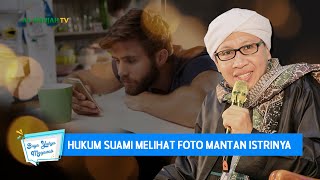 Hukum Suami Melihat Foto Mantan Istrinya - Buya Yahya Menjawab