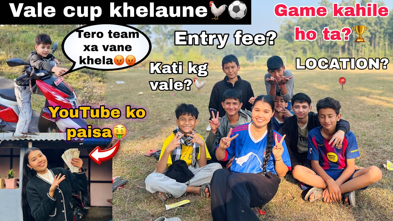VALE CUP🐓KAHILE KHELAUNE HO TA?⚽️🏆||SABAI INFORMATION KO LAGI FULL VIDEO HERNU HOLA??🤗