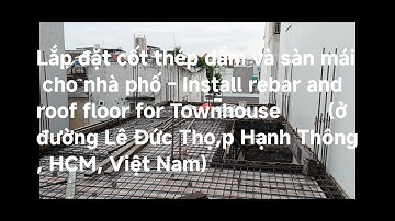 Lắp đặt ván khuôn,cốt thép dầm sàn mái - Install formwork & rebar of beam, roof floor for Townhouse