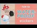 How To - WATERPROOF STICKERS! || Feat. Cricut