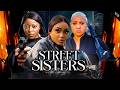 STREET SISTERS (NEW MOVIE) - LIZZY GOLD, QUEEN HILBERT - 2026 LATEST NIGERIAN MOVIE #trending CTM