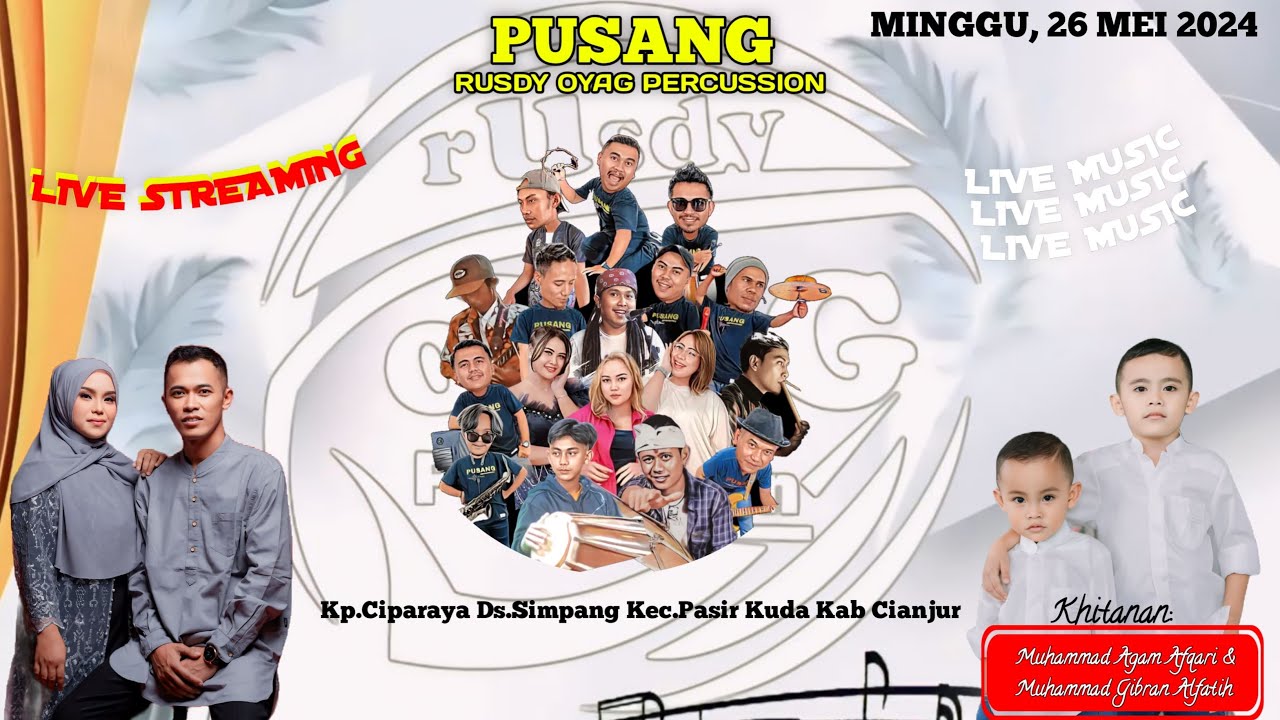 🔴LIVE PUSANG RUSDY OYAG PERCUSSION | KHITANAN M.AGAM AFKARI & M.GIBRAN ALFATIH  (CIPARAYA,CIANJUR)