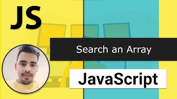 33 - Search an Array | Mastering Arrays - 4 | Modern JavaScript