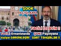 TƏCİLİ! Ermənistanda vəziyyət GƏRGİNLƏŞİR, Son Xəbər