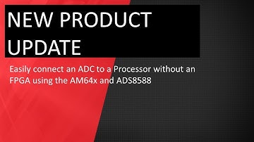 NPU: Easily connect an ADC to a Processor without an FPGA using the AM64x and ADS8588