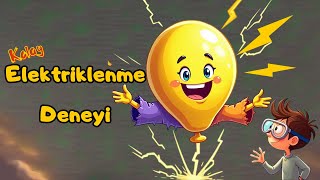 Elektriklenme Deneyi Kolay Okul Öncesi Deneyleri