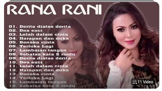 RANA RANI FULL ALBUM 🎶🔥 DERITA DI ATAS DERITA🔥🎶
