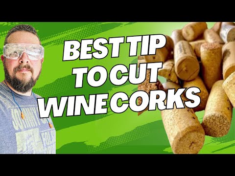 HOW TO CUT WINE CORKS | Easy Way to Cut Wine Corks