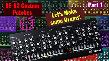 Roland SE-02 Custom Patches Part 01 - Drums