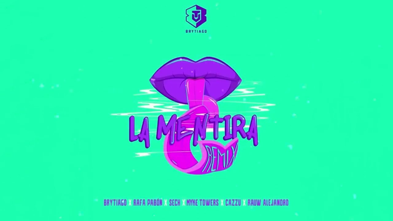 Brytiago  -  La Mentira Remix x Rafa Pabón x Sech x Rauw Alejandro x Cazzu x Myke Towers