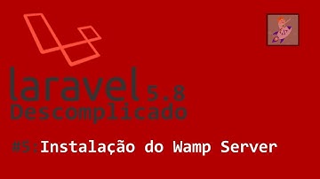 Curso Laravel 5.8 Descomplicado #5 Instalando Wamp Server | Fábio Ludwig