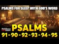 Psalms for Sleep with God’s Word - Psalm 91, Psalm 90, Psalm 92, Psalm 93, Psalm 94, and Psalm 95