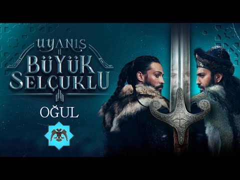 Uyanış Büyük Selçuklu - Oğul Müziği