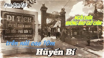 Bí Ẩn ngôi CHÙA trên ngọn NÚI chỉ cao 10m. tương truyền nước lên tới đâu CHÙA NỔI lên đến đó. 2024