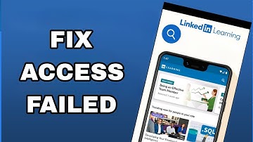 How To Fix And Solve Access Failed On LinkedIn Learning App | Final Solution