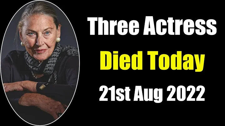 Three Actress Died Today 21st Aug 2022