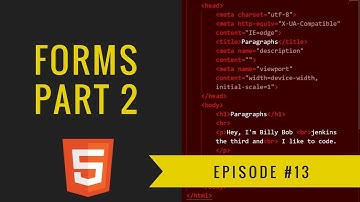 HTML Tutorial 2018 - Ep. 13 - Forms Part 2
