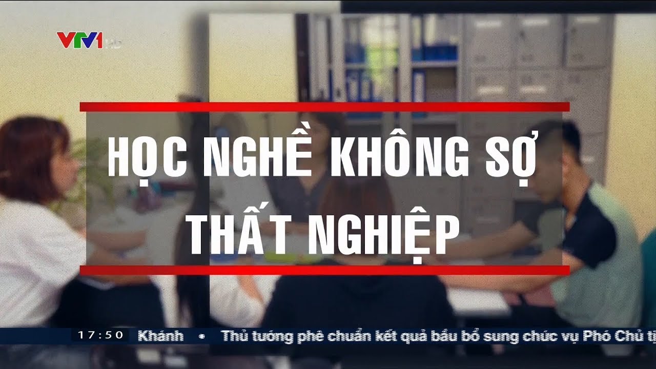 Học nghề tại hà nội | Học nghề – Không lo thất nghiệp | VTV24