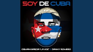 Soy de Cuba - Osmani Garcia "La Voz", Danny Romero & Mr Vla