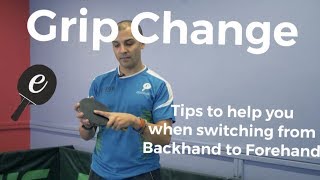 Backhand to Forehand Grip Change and Footwork eBaTT  P1 March '19