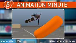 The Animation Minute: Weekly News! Jobs! Demo Reels and more! (May 6 - May 12, 2024)