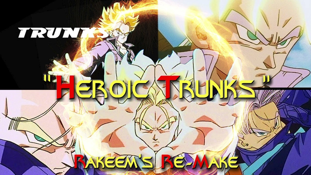 Dragon Ball Z: "Heroic Trunks"  - Rakeem's Re-Make