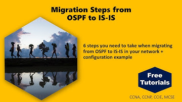 Migration Steps from OSPF to IS IS