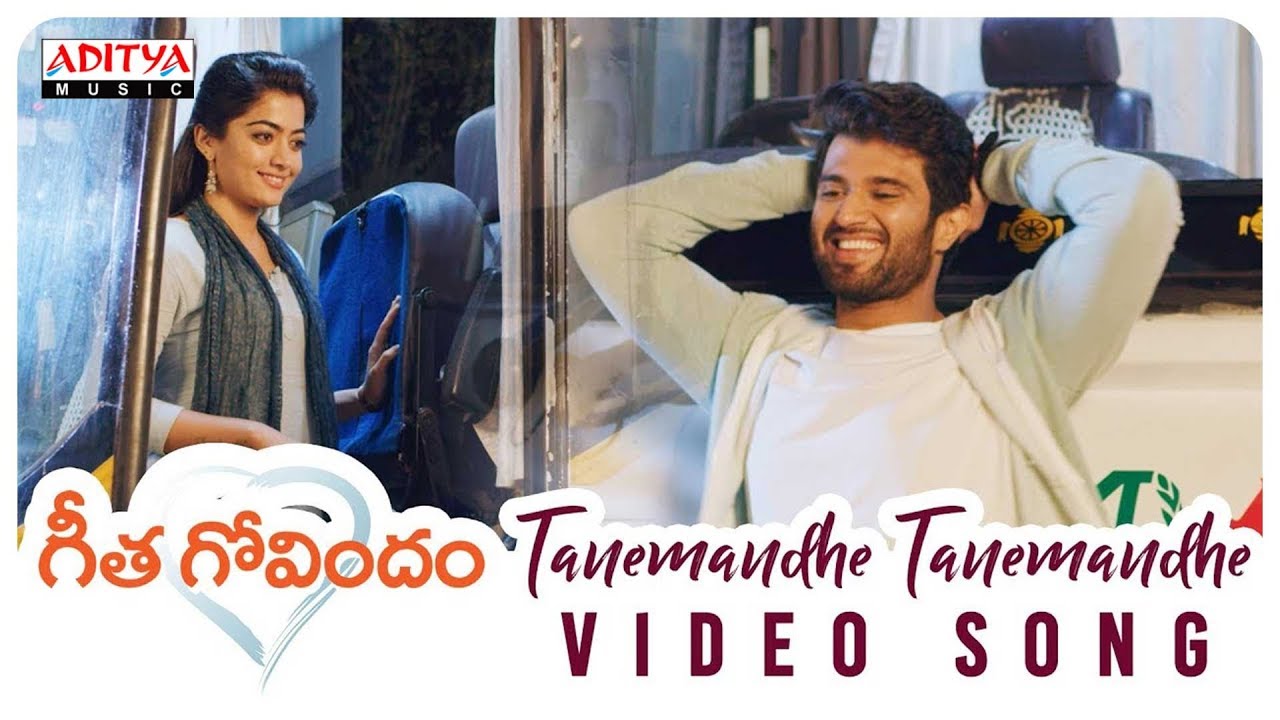 Tanemandhe Tanemandhe Video Song  Geetha Govindam Songs  Vijay Devarakonda Rashmika Mandanna