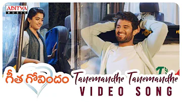 Tanemandhe Tanemandhe Video Song | Geetha Govindam Songs | Vijay Devarakonda, Rashmika Mandanna