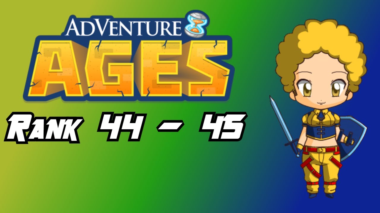 Adventure Ages [Rank 44 - 45]