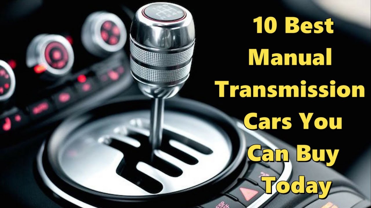 The 10 Best Manual Transmission Cars You Can Buy Today - YouTube