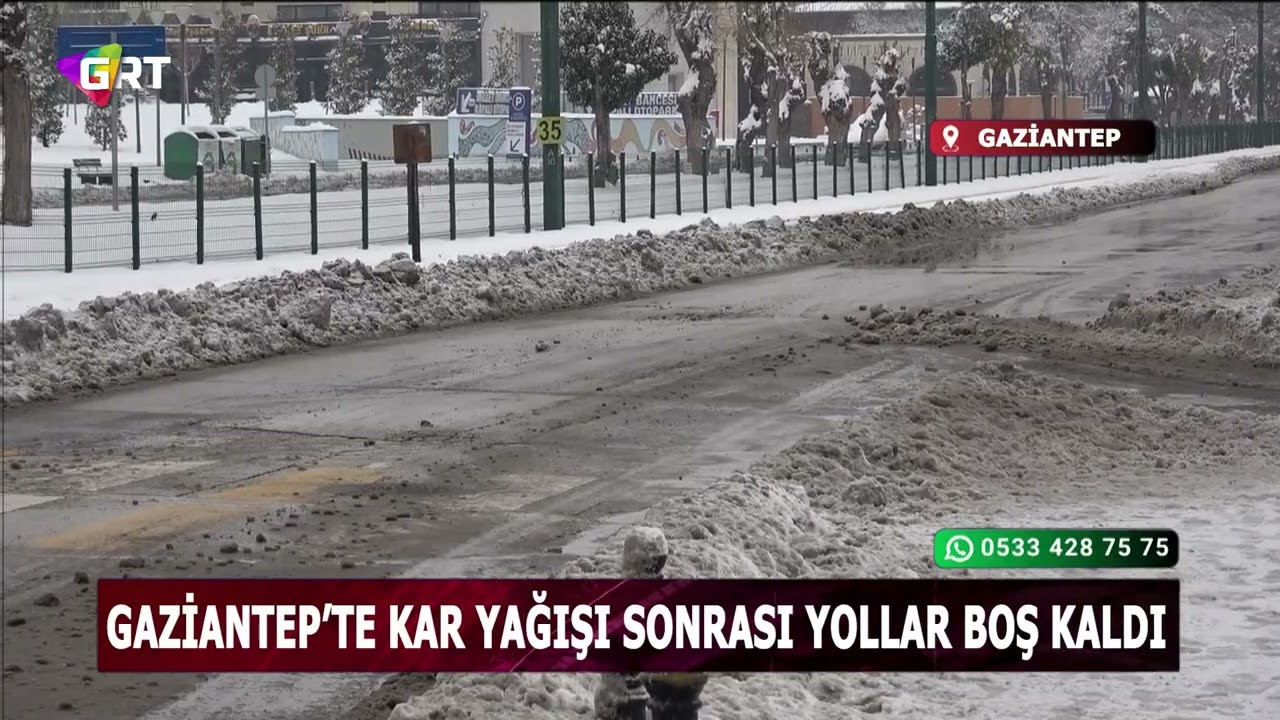 Gaziantep’te kar yağışı sonrası yollar boş kaldı
