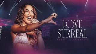 LOVE SURREAL - Michele Andrade (Ao Vivo)