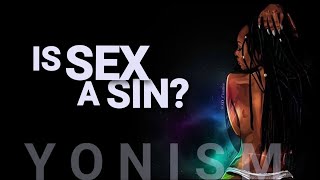 Is sex a sin? w/ Goddess Akasha &amp; Goddess Angel